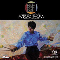 KL5147: Bach Beat A Marimbist as Pointillist Makoto Nakura, Marimba and Vibraphone