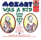 Mozart Was a Kid Like You & Me